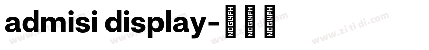 admisi display字体转换 admisi display字体转换